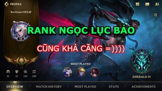 LMHT Tốc Chiến : Thử xem rank Ngọc Lục Bảo có căng hơn bạch kim không =))))