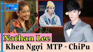 NATHAN LEE Khen Ngợi SƠN TÙNG Hết Lời, Khẳng Định CHIPU "HÁT HAY" Hơn Sao QUỐC TẾ