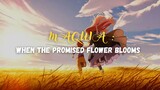 Maquia: When The Promised Flower Blooms [Sub Indo]