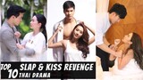 [Top 10] Slap & Kiss Revenge in Thai Lakorn | Thai Drama | Part 2