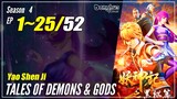【Yao Shen Ji】 Season 4 EP 1~25 - Tales Of Demons And Gods | Donghua Sub Indo