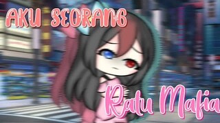 /Aku Seorang Ratu Mafia/ (Gacha Life Indonesia) END