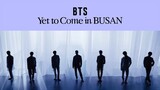 BTS - 'Yet to Come' in Busan [2022.15.10]