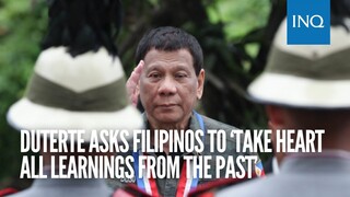 Duterte asks Filipinos to ‘take heart all learnings from the past’ ahead of 124th Independence Day