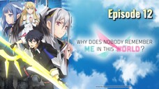 Why Does Nobody Remember Me in This World episode 12 in Hindi dub