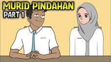 MURID PINDAHAN PART 1 - ANIMASI SEKOLAH