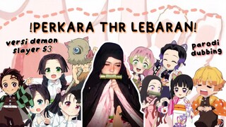 THR LEBARAN VERSI DEMON SLAYER S3 [ Voice by Aka ]