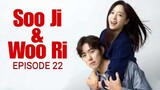 🇰🇷| EP 22 Soo Ji & Woo Ri (2024) English Sub