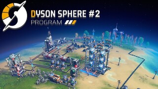 The Galactic Industry Begins! | Dyson Sphere Program