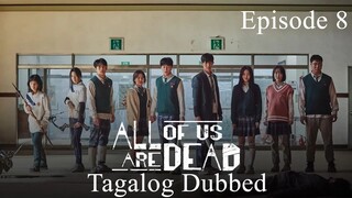 All Of Us Are Dead Episode 8 Tagalog Dubbed