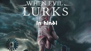 WHEN EVIL LURKS || In hindi 2023 movie || Horror + Thriller