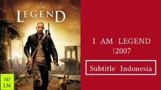 I AM LEGEND 2007|Movie (Subtitle Indonesia)720p