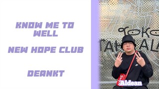 Know Me To Well  [ New Hope Club ] | Cover by Deankt Ai