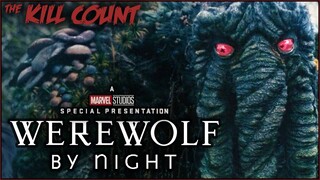 Marvel's Werewolf By Night (2022) KILL COUNT