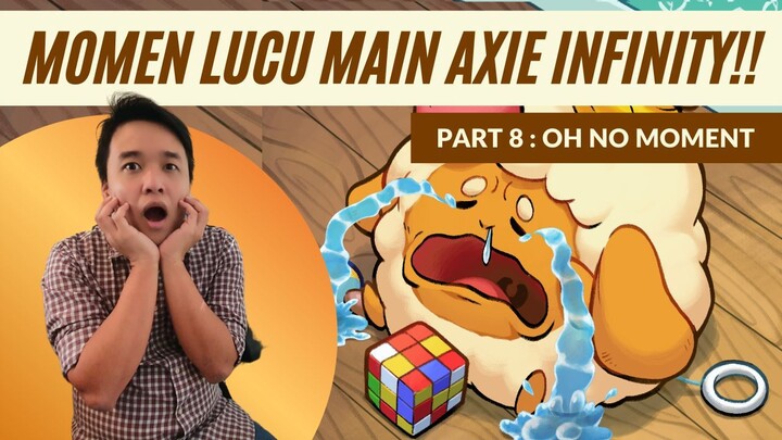 AXIE INFINITY FUNNY MOMENT, KEKALAHAN YANG MENYEBALKAN!