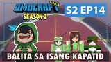 OMOCRAFT S2 EP14 - BALITA SA ISANG KAPATID (Minecraft Tagalog)