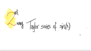 2nd/2ways: Taylor series of sin(x)