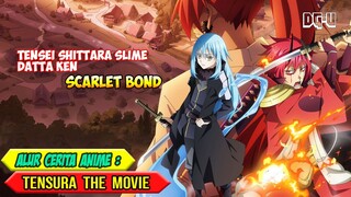 Alur Cerita Anime - Tensei Shitara Slime Datta Ken / Tensura The Movie - Scarlet Bond