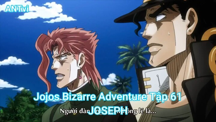 Jojos Bizarre Adventure Tập 61-JOSEPH