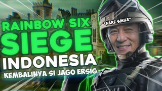 KEMBALINYA SI JAGO ERSIG - Rainbow Six Siege Indonesia