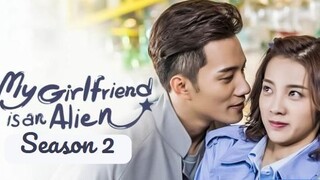 My Girlfriend Is an Alien 2 (2022) |Episode 17