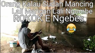 Orang Kalau Sudah Mancing Lali Mangan Lali Ngombe Rokoke Ngebes || Mancing Mania - Blands Hidayat