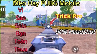 PUBG Mobile | New (Mẹo) 🤭 Để Bắn Như Các Pro Player - Bạn Sẽ Bắn Rất Tốt | Cải Thiện 99% Kỹ Năng