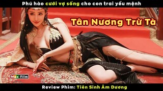 Tân nương xinh đẹp cưới người chết - review phim Tiên Sinh Âm Dương