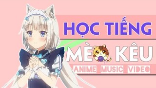 | AMV | Học Tiếng Mèo Kêu( 学猫叫) | Version Lời Việt