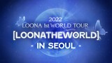 LOONA - 1st World Tour [LOONATHEWORLD] in Seoul [2022.10.15]