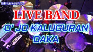 LIVE BAND || O JO KALUGURAN DAKA