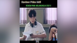 Review: Melancholia2021reviewphimhay#xuhuongtiktokk