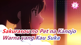 Sakurasou no Pet na Kanojo | Warna Apa yang kau Suka Ketika Sakura Mekar?_2
