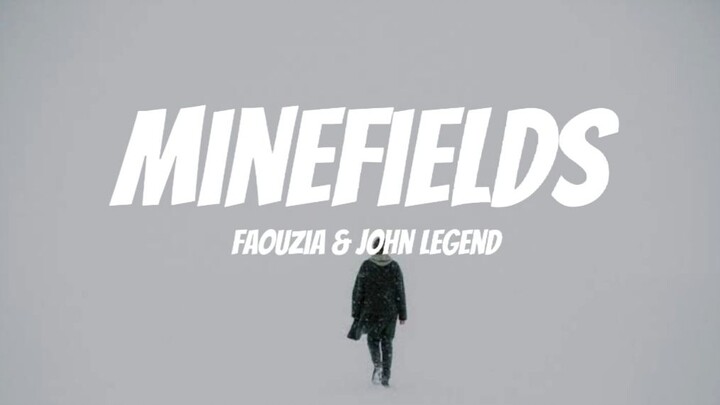 Minefields - Faouzia & John Legend (Lyrics)