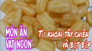 Biến tấu đơn giản món ăn vặt với khoai tây chiên và bột bắp.