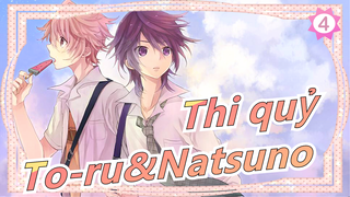 [Thi quỷ/MAD] To-ru&Natsuno--- Đừng nào cũng về La Mã_4