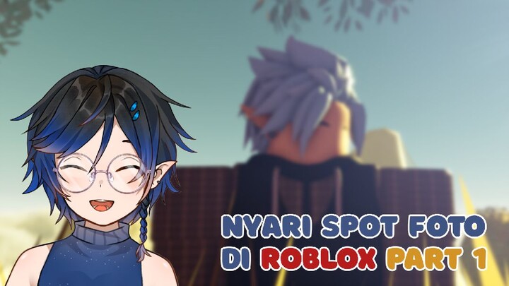 Mako Ajarin Nyari Spot Foto Di Roblox Yuk!! | Part 1 #Vcreators