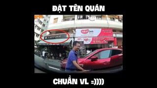 Đặt Tên Quán Chuẩn Vl =))) - KTLN