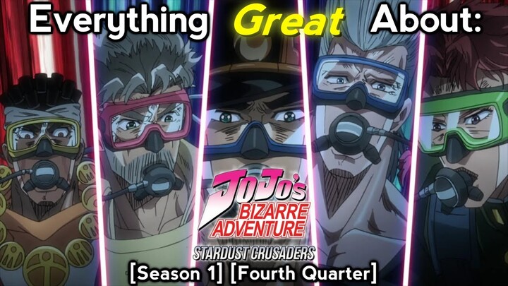 Everything Great About: JoJo's Bizarre Adventure: Stardust Crusaders | Fourth Quarter