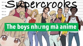 các ông đang bỏ lỡ supercrooks...