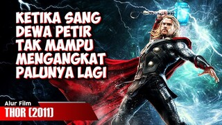 KETIKA SANG DEWA PETIR TAK MAMPU MENGANGKAT PALUNYA LAGI | ALUR CERITA FILM THOR (2011)