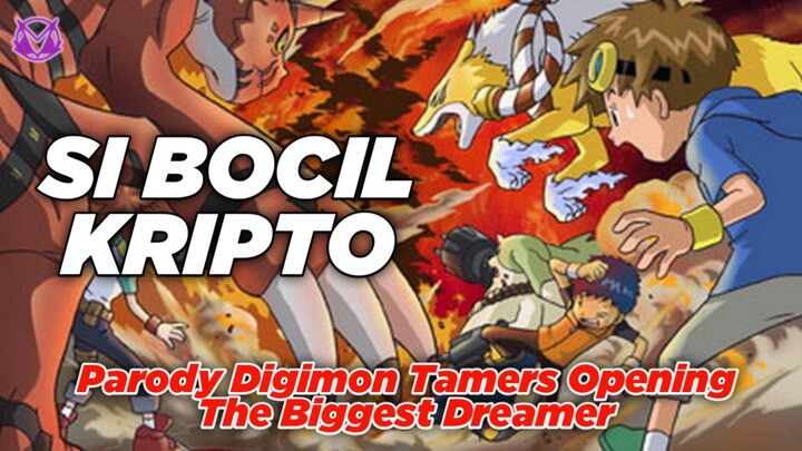 Parody Cover: Si Bocil Kripto (Parody Digimon Tamers Opening The Biggest Dreamer)
