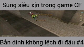 Súng siêu xịn trong game CFVN bắn dính không lệch đi đâu #4