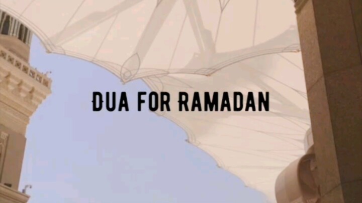 Dua for Ramadhan / Ameen!