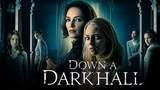 Down A Dark Hall (2018)