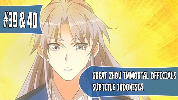 Great Zhou Immortal Officials Chapter 39 & 40 Sub Indo (Bahasa Indonesia)
