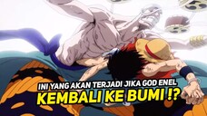 GOD ENEL AKAN TURUN KE BUMI DAN MEMBUAT ONAR !? - ONE PIECE TERBARU