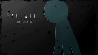 Farewell - Animation Meme | Sticknodes