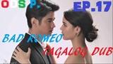 FINAL  Bad Romeo (2022) Episode 17 Tagalog Hd