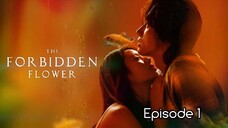 (Sub Indo) The Forbidden Flower Episode 1 (2023)